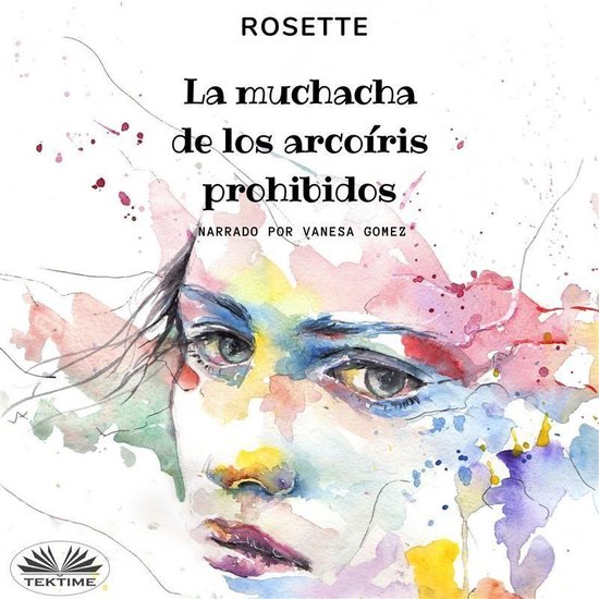 La Muchacha De Los Arcoíris Prohibidos - cover