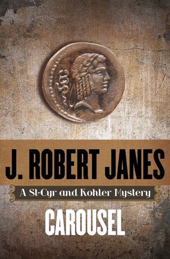 The StCyr and Kohler Mysteries Carousel (ebook), J. Robert Janes