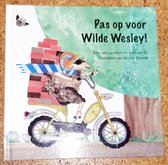 Pas op voor Wild Wesley!