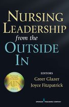 Nursing Leadership From The Outside In