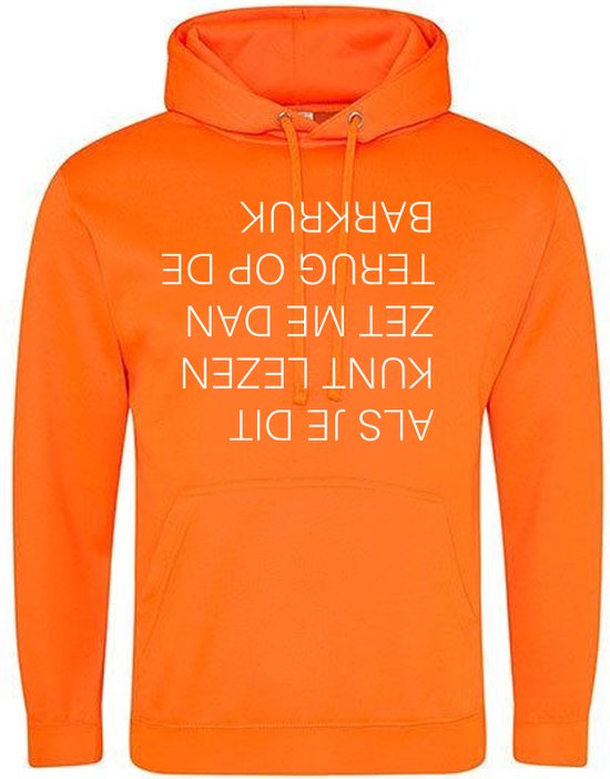Foto: Als je dit kunt lezen zet me dan terug op de barkruk oranje hoodie kroeg cafe drinken feest grappig unisex trui sweater capuchon