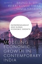 Entrepreneurship and Global Economic Growth- Modeling Economic Growth in Contemporary India