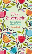 Geschenkbücher von Rainer Haak - 77 mal Zuversicht