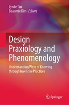 Design Praxiology and Phenomenology