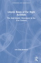 Routledge Studies in Extremism and Democracy- Liberal Roots of Far Right Activism