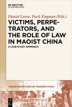 Transformations of Modern China1- Victims, Perpetrators, and the Role of Law in Maoist China