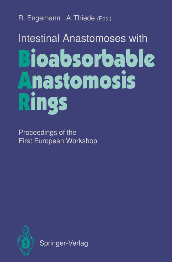 Intestinal Anastomoses with Bioabsorbable Anastomosis Rings - cover