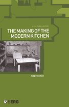The Making of the Modern Kitchen
