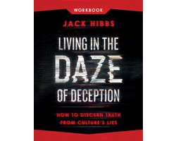 Living in the Daze of Deception Workbook