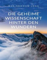 Die geheime Wissenschaft hinter den Wundern (übersetzt)