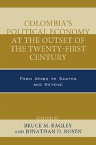 Security in the Americas in the Twenty-First Century- Colombia's Political Economy at the Outset of the Twenty-First Century