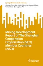 SpringerBriefs in Earth Sciences- Mining Development Report of The Shanghai Cooperation Organization (SCO) Member Countries (2023)