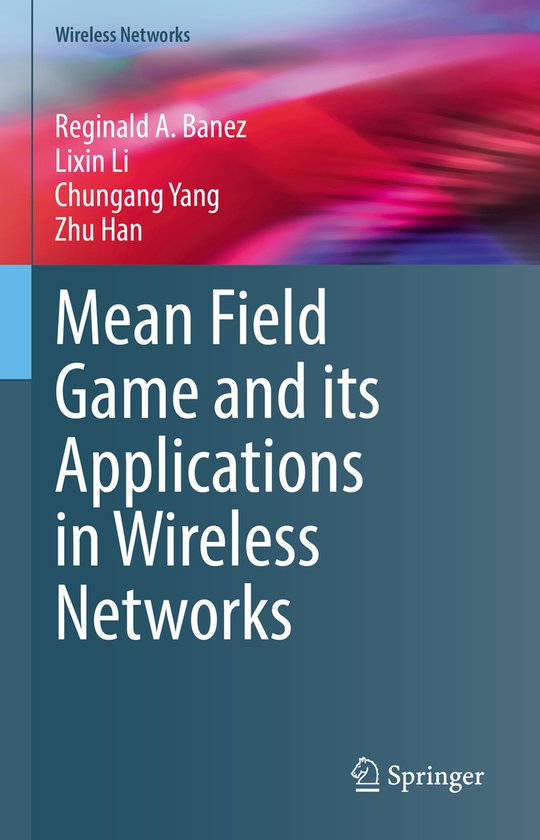 Wireless Networks- Mean Field Game and its Applications in W ... - cover