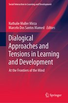 Social Interaction in Learning and Development- Dialogical Approaches and Tensions in Learning and Development