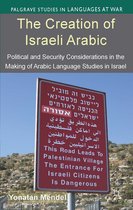 Palgrave Studies in Languages at War-The Creation of Israeli Arabic