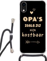 Hoesje met koord Geschikt voor iPhone XR - Opa's zoals jij zijn kostbaar - Spreuken - Quotes - Opa - Siliconen - Crossbody - Backcover met Koord - Telefoonhoesje met koord - Hoesje met touw