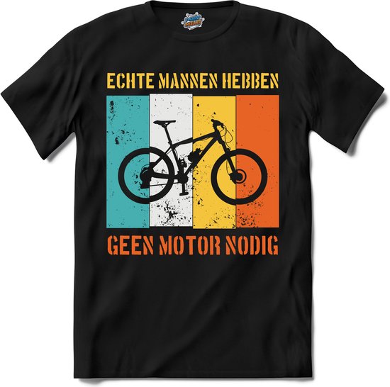 Echte mannen hebben geen motor nodig Heren T-shirt | Fietsen | Wielrennen | Mountainbike | cadeau - T-Shirt - Unisex - Zwart - Maat XL