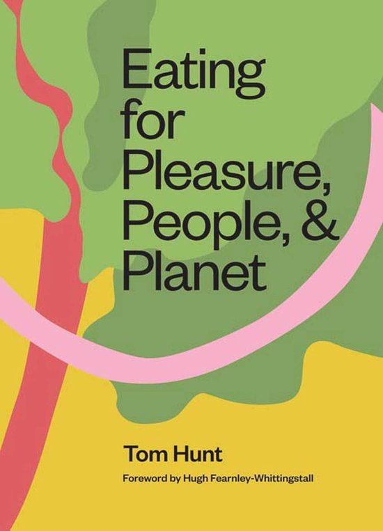 Eating for Pleasure, People and Planet - cover