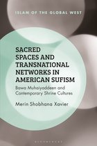 Islam of the Global West- Sacred Spaces and Transnational Networks in American Sufism
