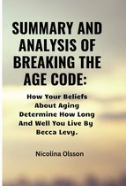 SUMMARY AND ANALYSIS OF BREAKING THE AGE CODE