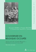 Comparatisme Et Société / Comparatism and Society- Gouverner En Belgique Occupée