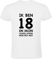 Ik ben 18 en mijn ouders wonen nog bij mij Heren T-shirt | volwassen | zelfstandig | grappig | jarig | verjaardag