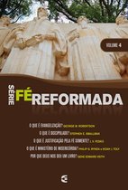 Fé Reformada 4 - Série Fé Reformada - volume 4