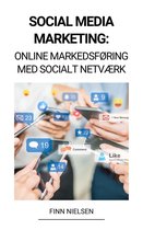 Social Media Marketing: Online Markedsføring med Socialt Netværk