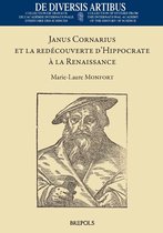 Janus Cornarius Et La Redecouverte d'Hippocrate a la Renaissance