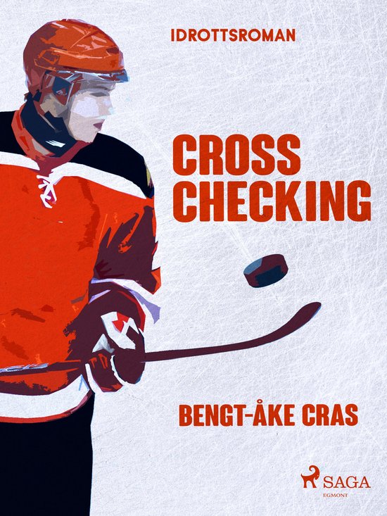Södergårdens Hockey Club 7 Cross checking (ebook), BengtÅke Cras