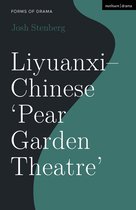 Forms of Drama - Liyuanxi - Chinese 'Pear Garden Theatre'