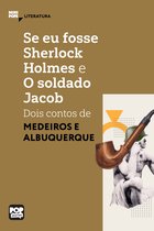 MiniPops - Se eu fosse Sherlock Holmes e O soldado Jacob - dois contos de Medeiros e Albuquerque