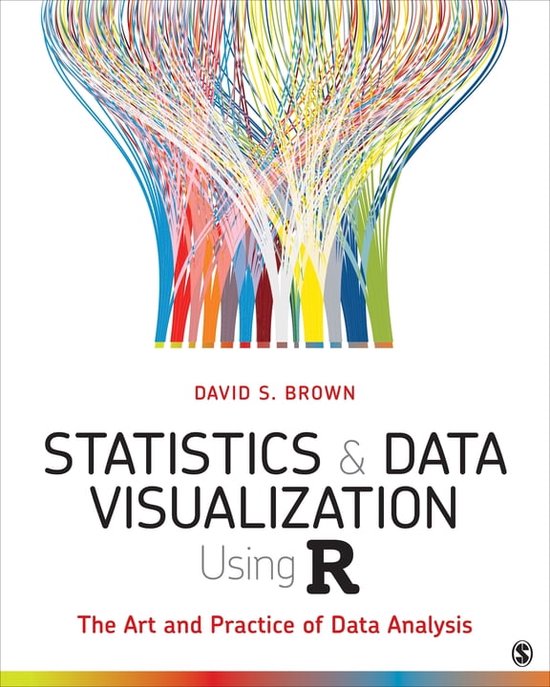 Statistics and Data Visualization Using R (ebook), David S. Brown ...