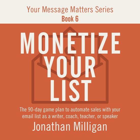 Monetize Your List - cover