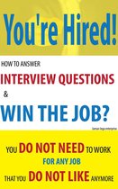 HOW TO ANSWER INTERVIEW QUESTIONS AND WIN THE JOB?