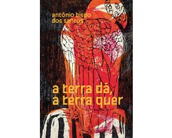 A terra dá, a terra quer