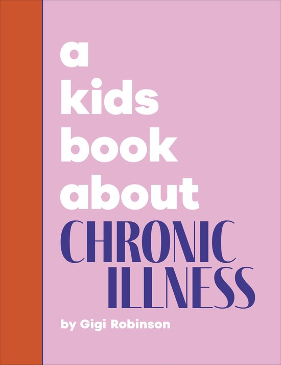 A Kids Book- A Kids Book About Chronic Illness - cover