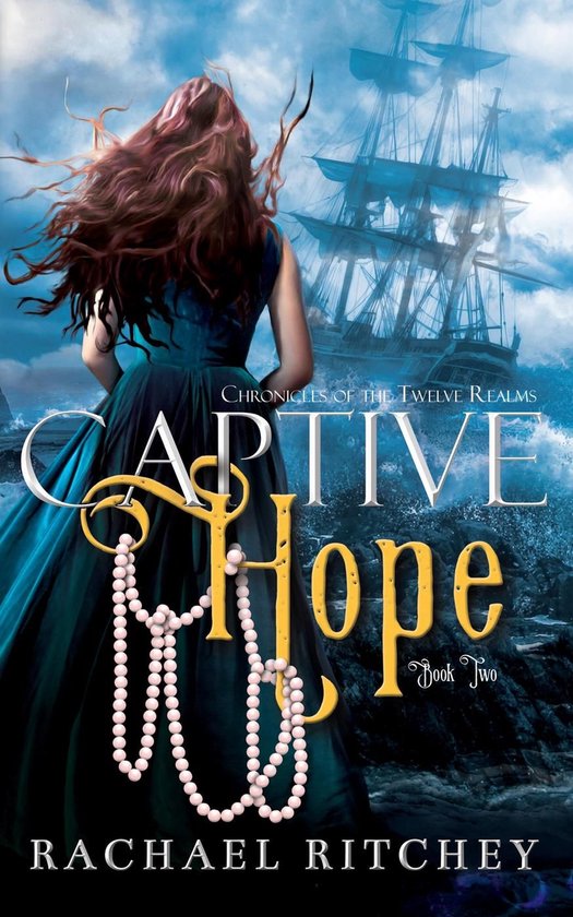 Chronicles of the Twelve Realms 2 - Captive Hope - cover