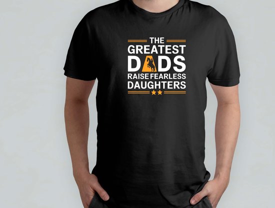 Dads raises Fearless Daughters - T Shirt - SuperDad - BestDadEver - DadLife - ProudDad - Funny - SuperPapa - BestePapaOoit - PapaLeven - CoolePapa
