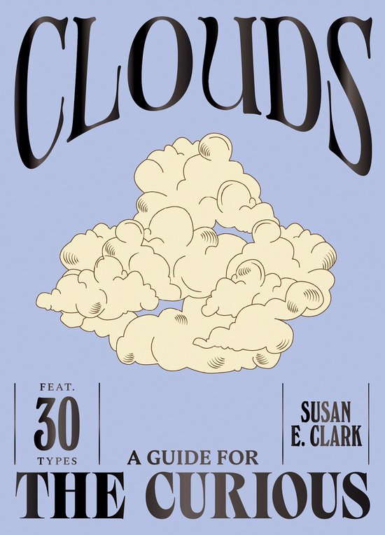 A Guide For the Curious- Clouds