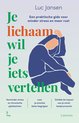 Je lichaam wil je iets vertellen