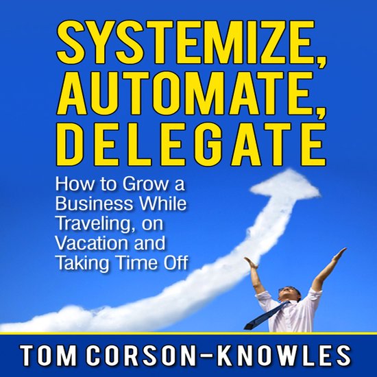 Systemize, Automate, Delegate - cover