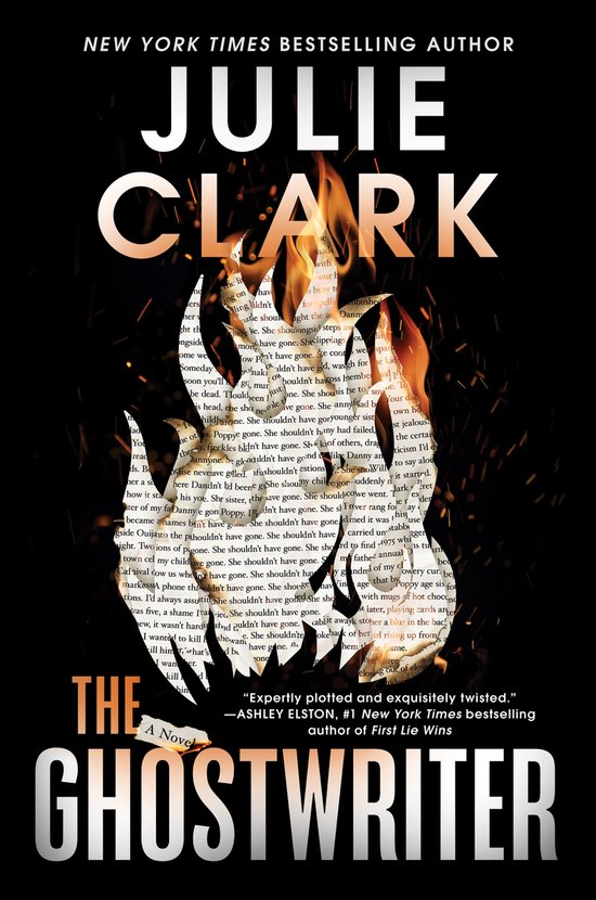 Boekomslag van 'The Ghostwriter' door Julie Clark. De titel is in grote, witte letters, met vuur-achtige gloed eromheen. De achtergrond is een boekpagina met verwrongen tekst.