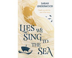 Lies we sing to the sea