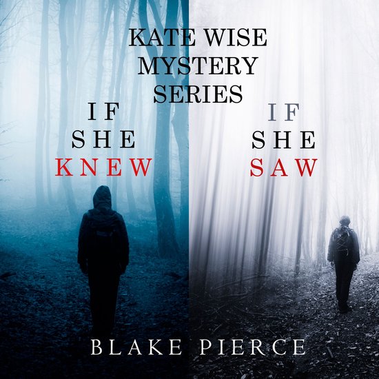 Kate Wise Mystery Bundle, A: If She Knew (#1) and If She Saw ... - cover