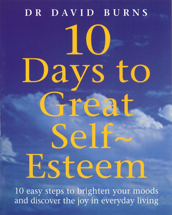 Boek kaft met de titel '10 Days to Great Self Esteem' van DR DAVID BURNS. Blauwe lucht met wolken.