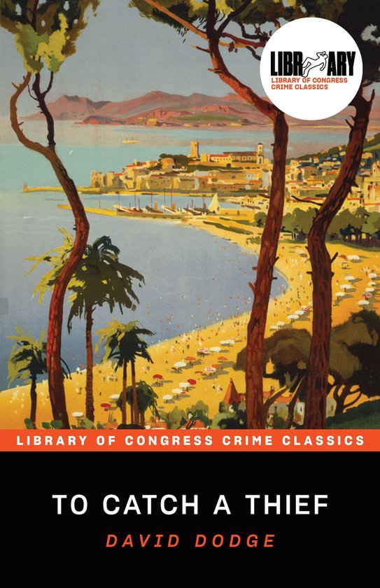Library of Congress Crime Classics- To Catch a Thief - cover