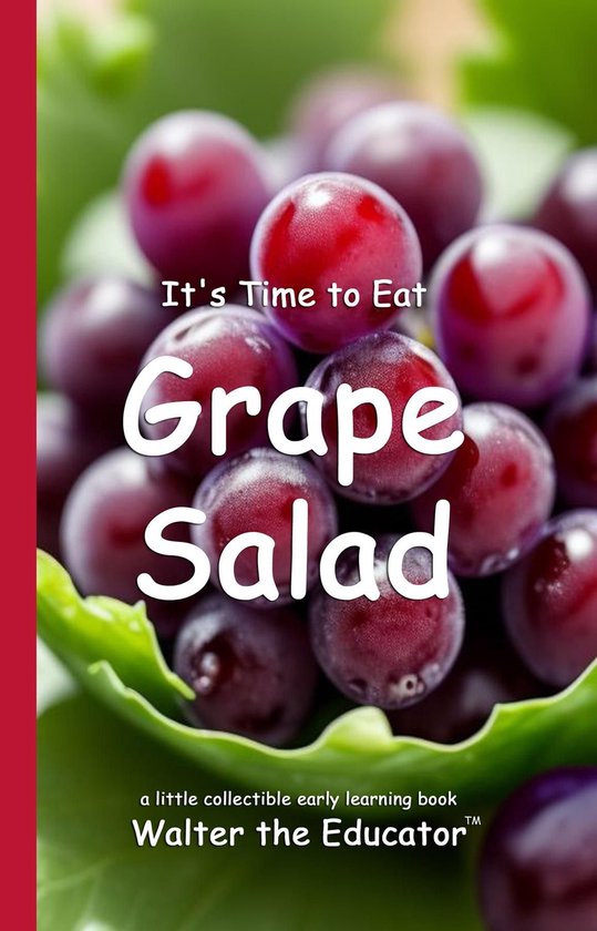 Time to Eat Book Series - It's Time to Eat Grape Salad