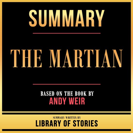 Summary The Martian, Library Of Stories 9798347789429 Boeken bol