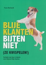 Blije Klanten Bijten Niet (Ze Kwispelen)